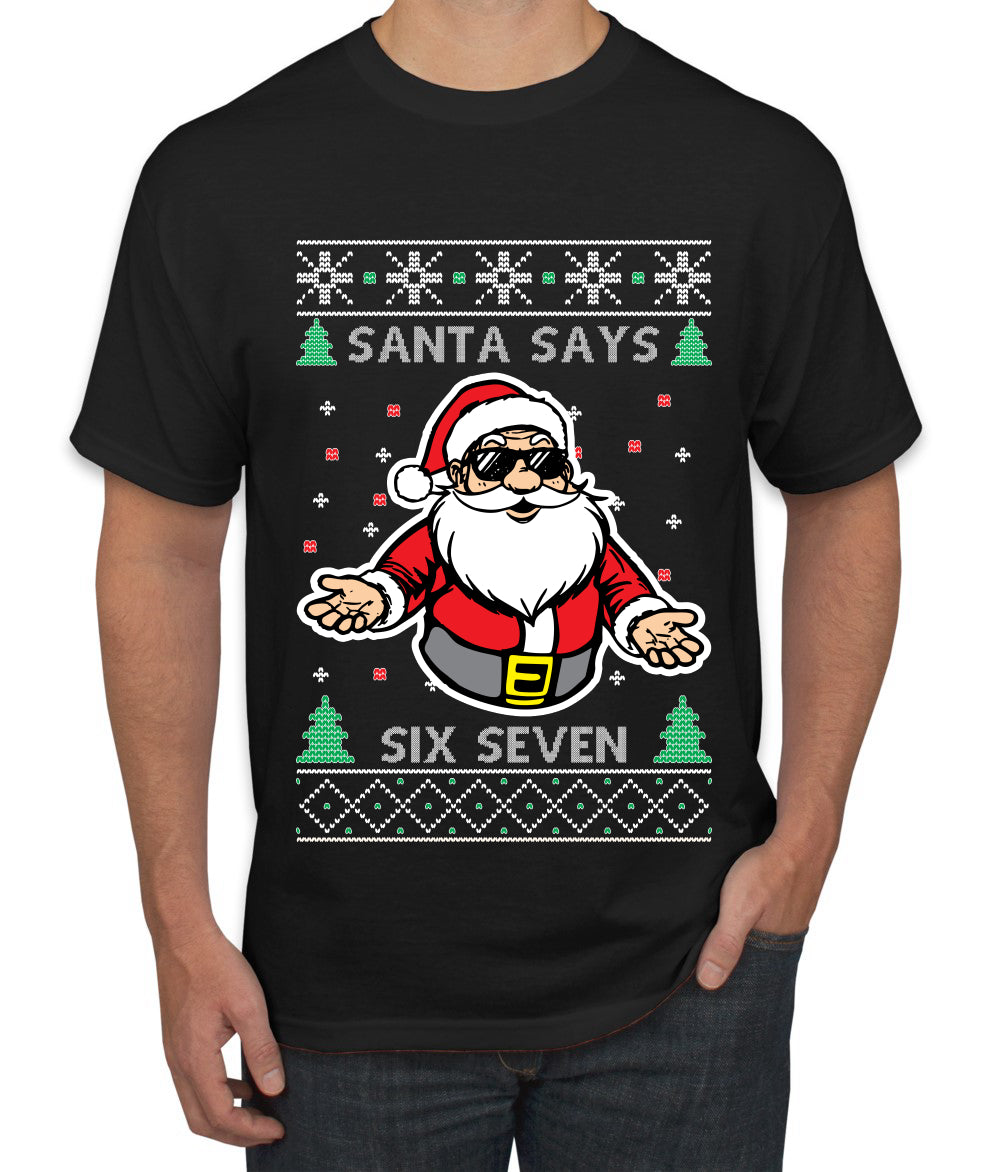 Santa Says 6 7 Meme, Ugly Christmas Sweater Unisex Men's T-Shirt