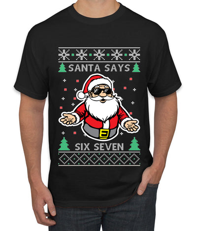 Santa Says 6 7 Meme, Ugly Christmas Sweater Unisex Men's T-Shirt