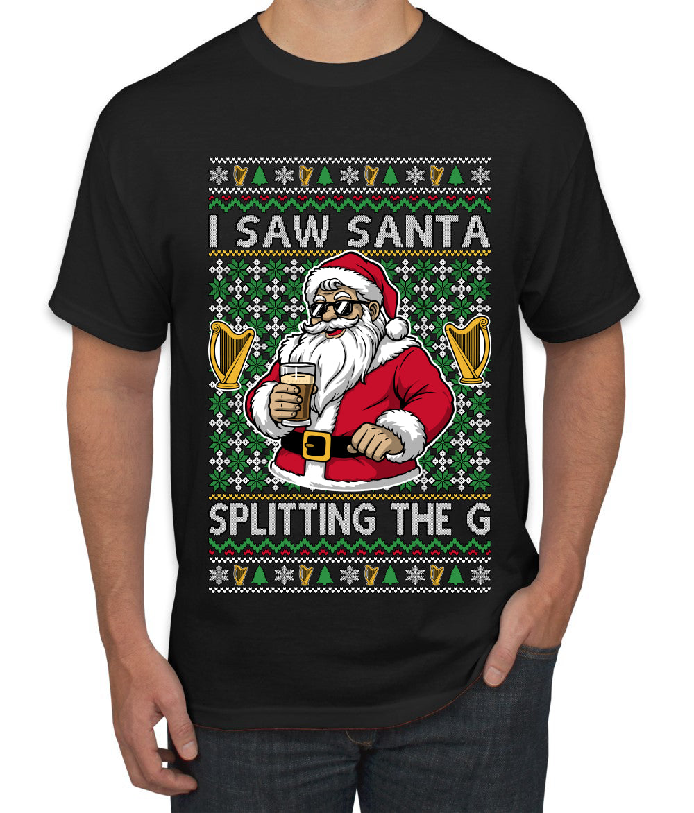 I Saw Santa Splitting The G, Ugly Christmas Sweater Unisex Men's T-Shirt