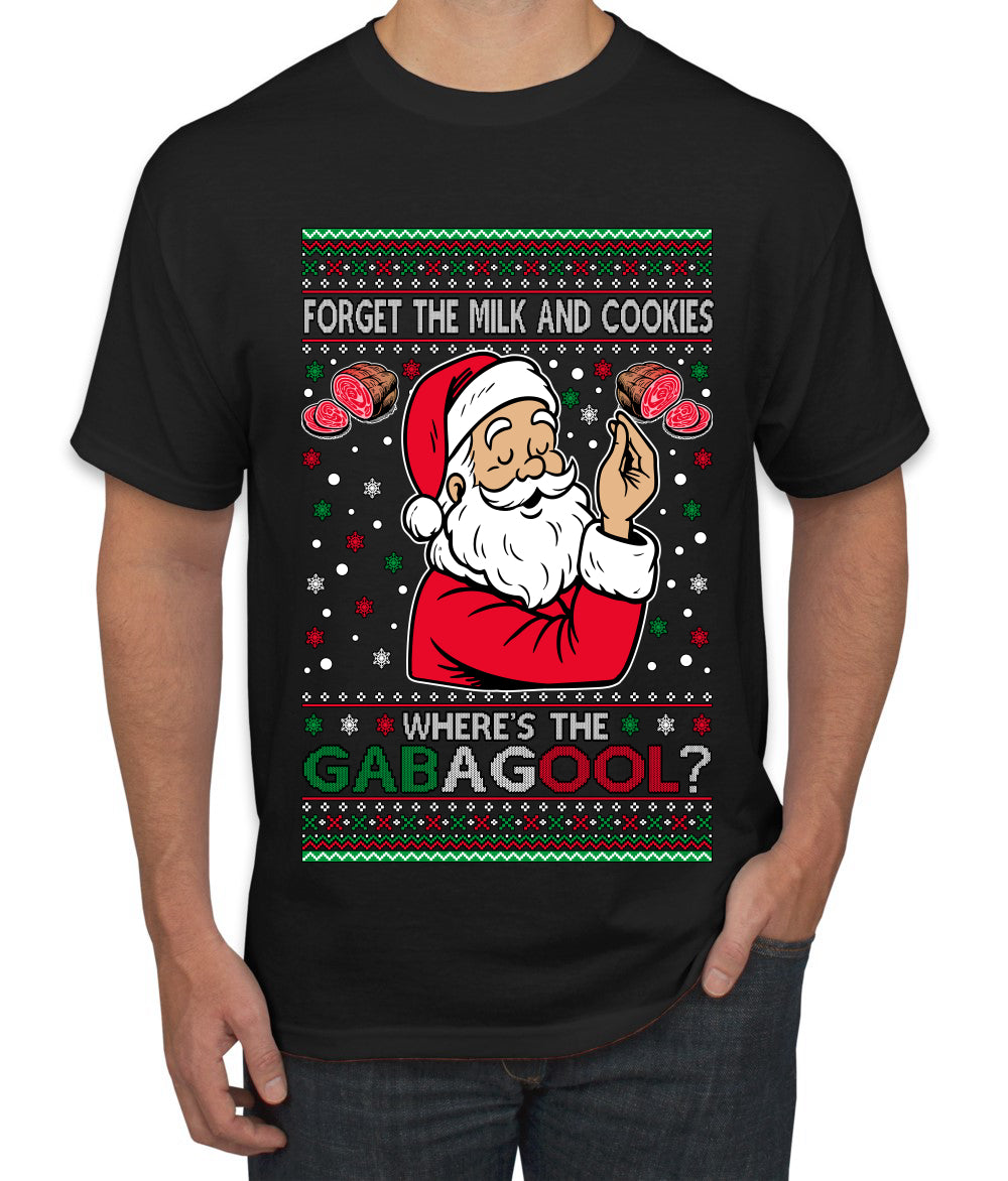Forget The Milk And Cookies, Where's The Gabagool? Funny Italian Capicola, Italian American Slang Christmas Sweater, Ugly Christmas Sweater Unisex Men's T-Shirt
