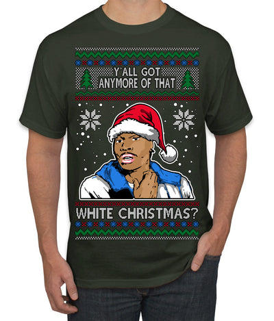 Y'all Got Anymore of that White Christmas Tyrone Biggums Ugly Christmas Sweater Men's T-Shirt