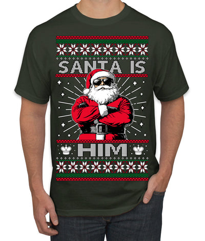 Santa Is Him Funny Gen Z Viral Meme Shades Slang Ugly Christmas Sweater Men's T-Shirt