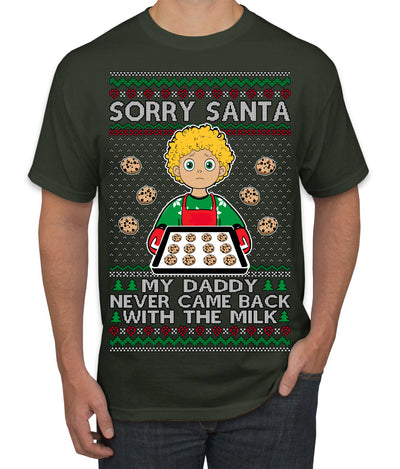 Sorry Santa Dad Never Came Back With Milk, Funny Viral Daddy Left Sad Kid Meme Ugly Christmas Sweater Men's T-Shirt