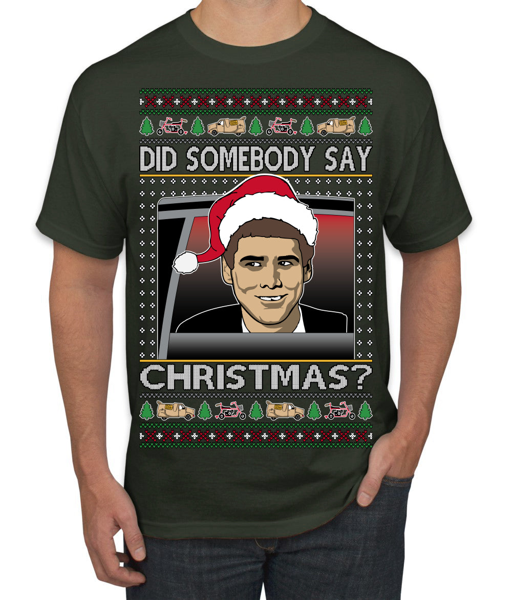 Did Somebody Say Christmas? Lloyd Dumb Dumber 90s Movie Ugly Christmas Sweater Men's T-Shirt