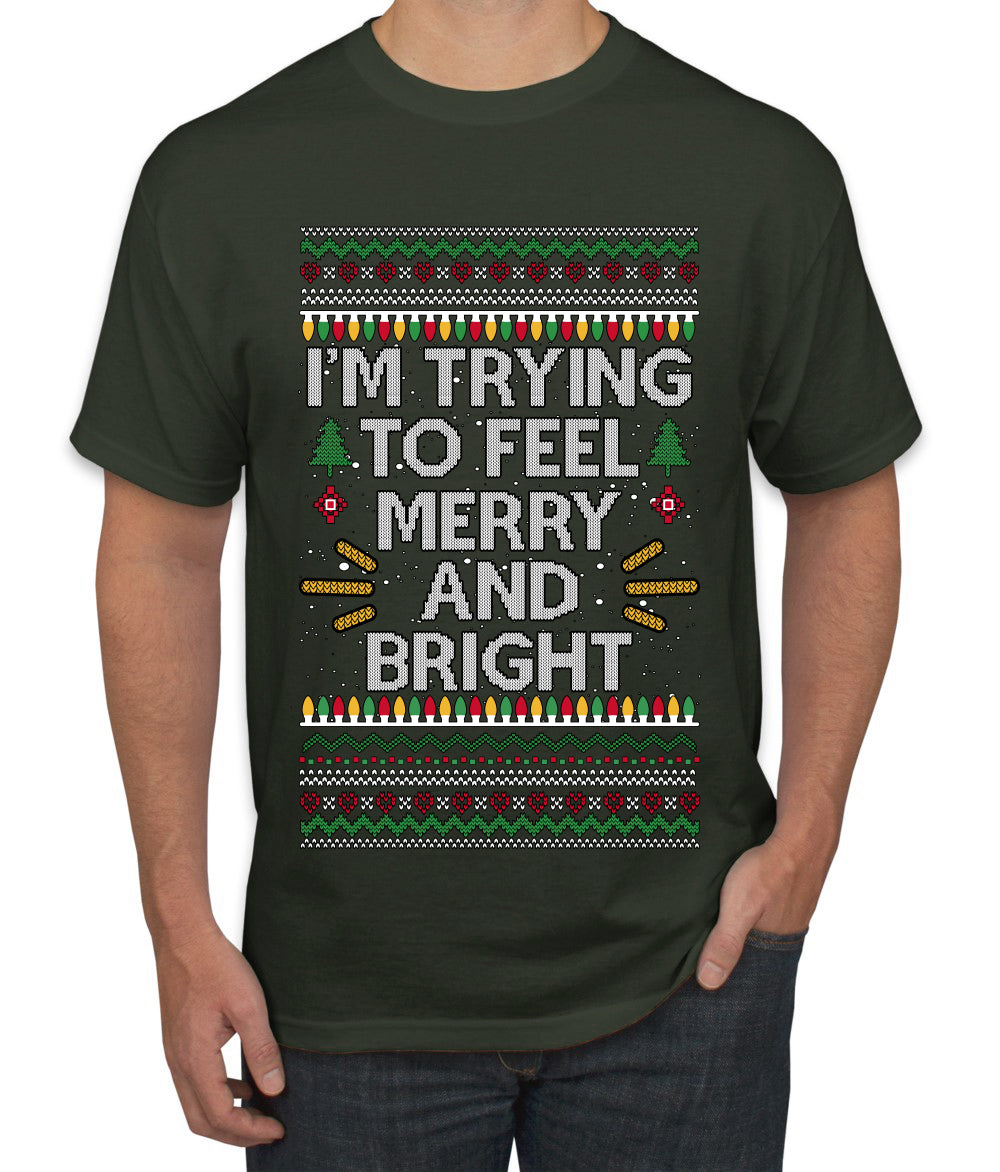 I'm Trying To Feel Merry And Bright, Ugly Christmas Sweater Unisex Men's T-Shirt