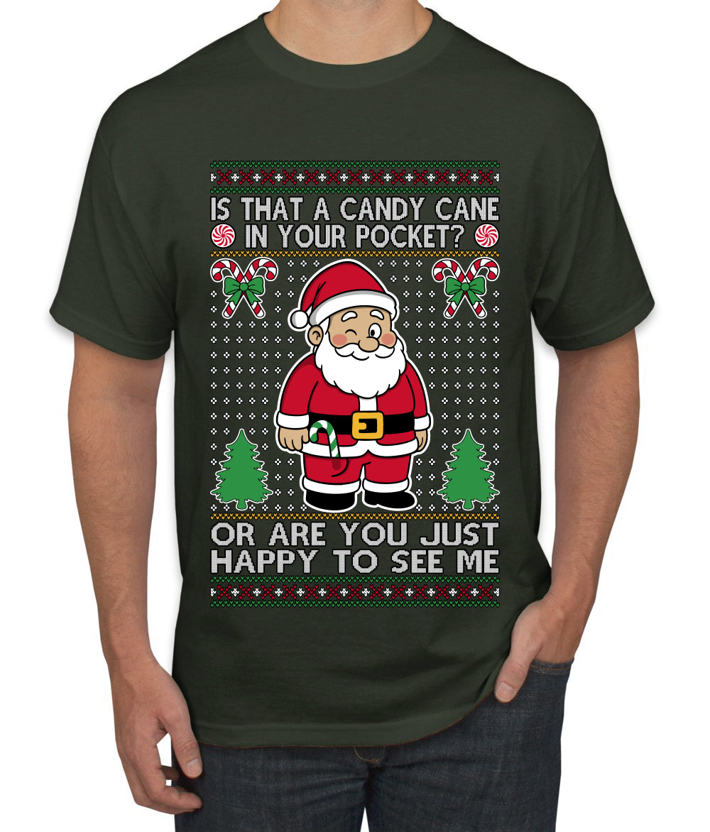 Is That A Candy Cane In Your Pocket Naughty Santa, Ugly Christmas Sweater Unisex Men's T-Shirt