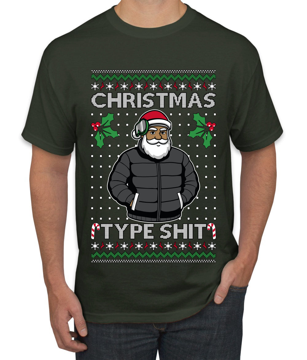 Santa Christmas Type Shit, Ugly Christmas Sweater Unisex Men's T-Shirt