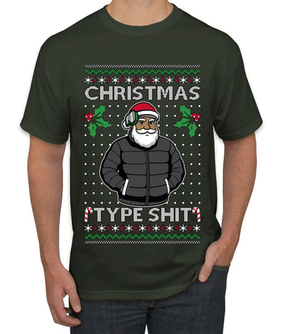 Santa Christmas Type Shit, Ugly Christmas Sweater Unisex Men's T-Shirt