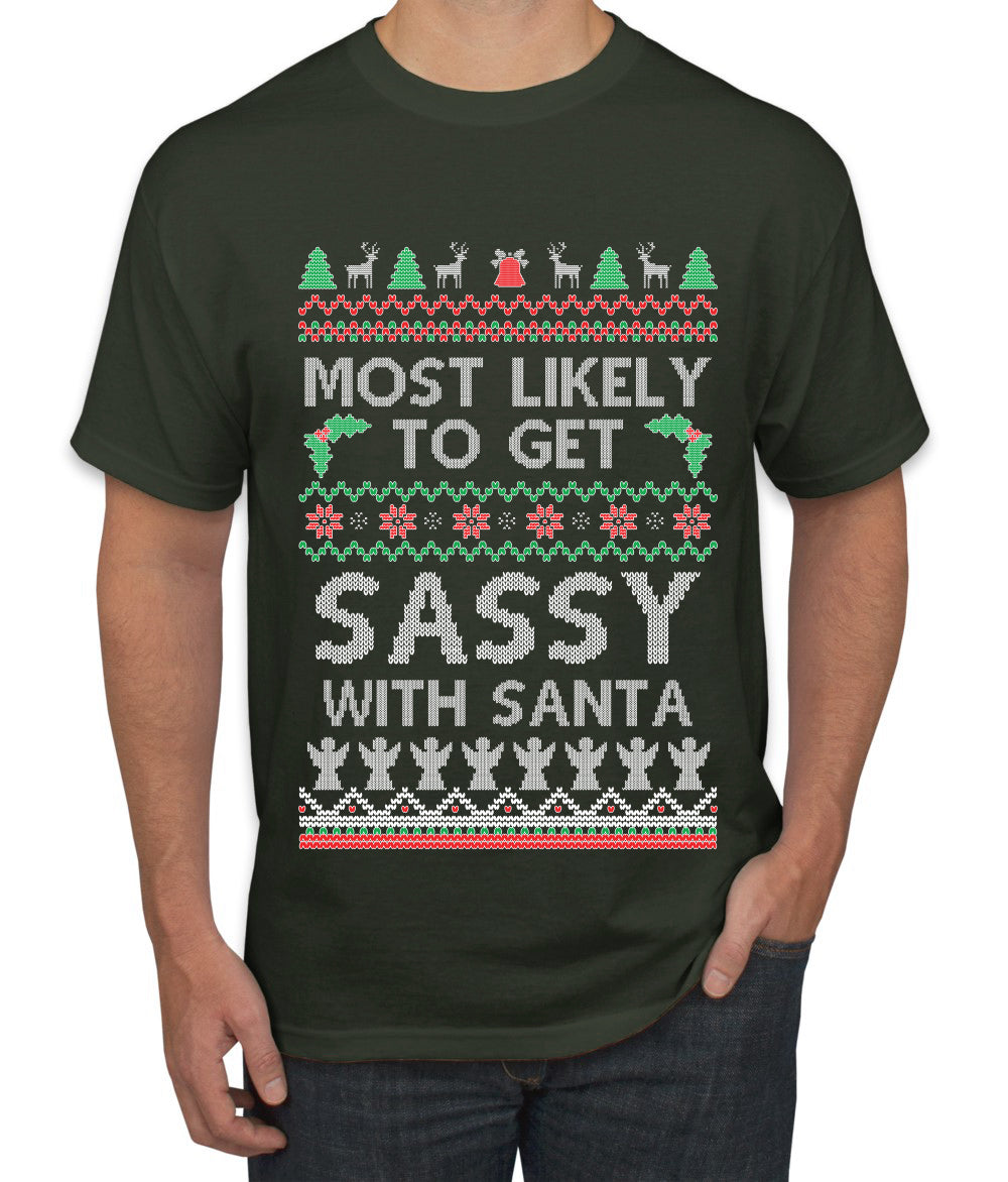 Most Likely To Get Sassy With Santa, Ugly Christmas Sweater Unisex Men's T-Shirt