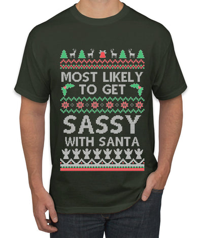 Most Likely To Get Sassy With Santa, Ugly Christmas Sweater Unisex Men's T-Shirt