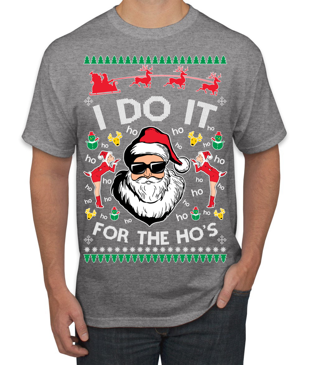 I Do It for the Hos Funny Santa Claus Ugly Christmas Sweater Men's T-Shirt