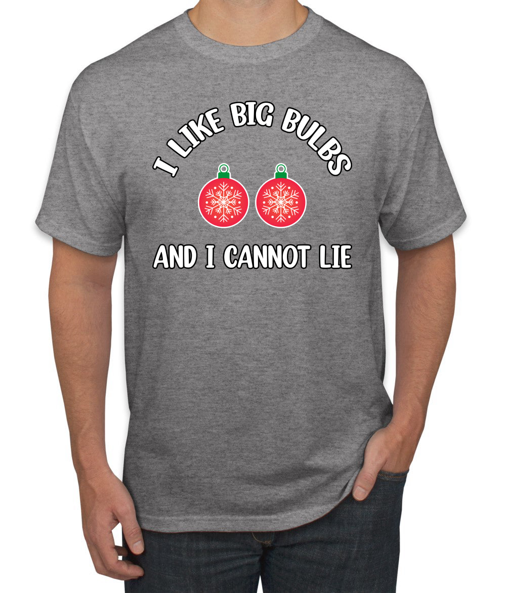 I Like Big Bulbs and I Cannot Lie | Funny Ugly Christmas Sweater Men's T-Shirt