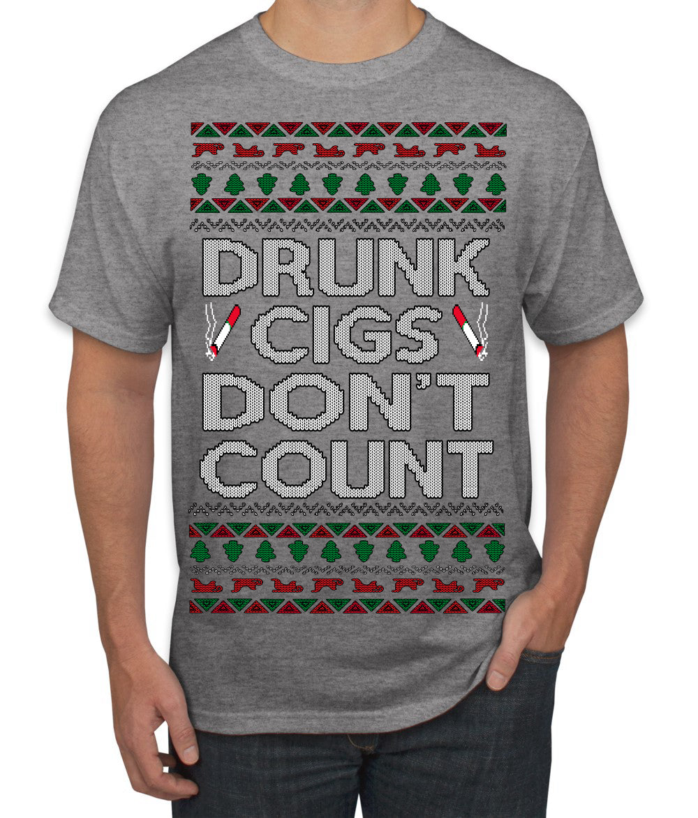Drunk Cigs Don't Count Funny Cigarette Smoker Cig Ugly Christmas Sweater Men's T-Shirt