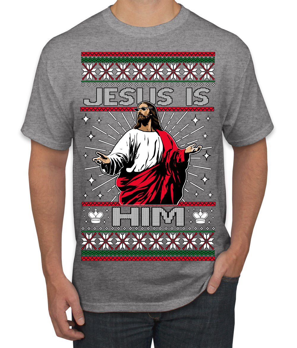Jesus Is Him Funny Gen Z Viral Meme Shades Slang Ugly Christmas Sweater Men's T-Shirt