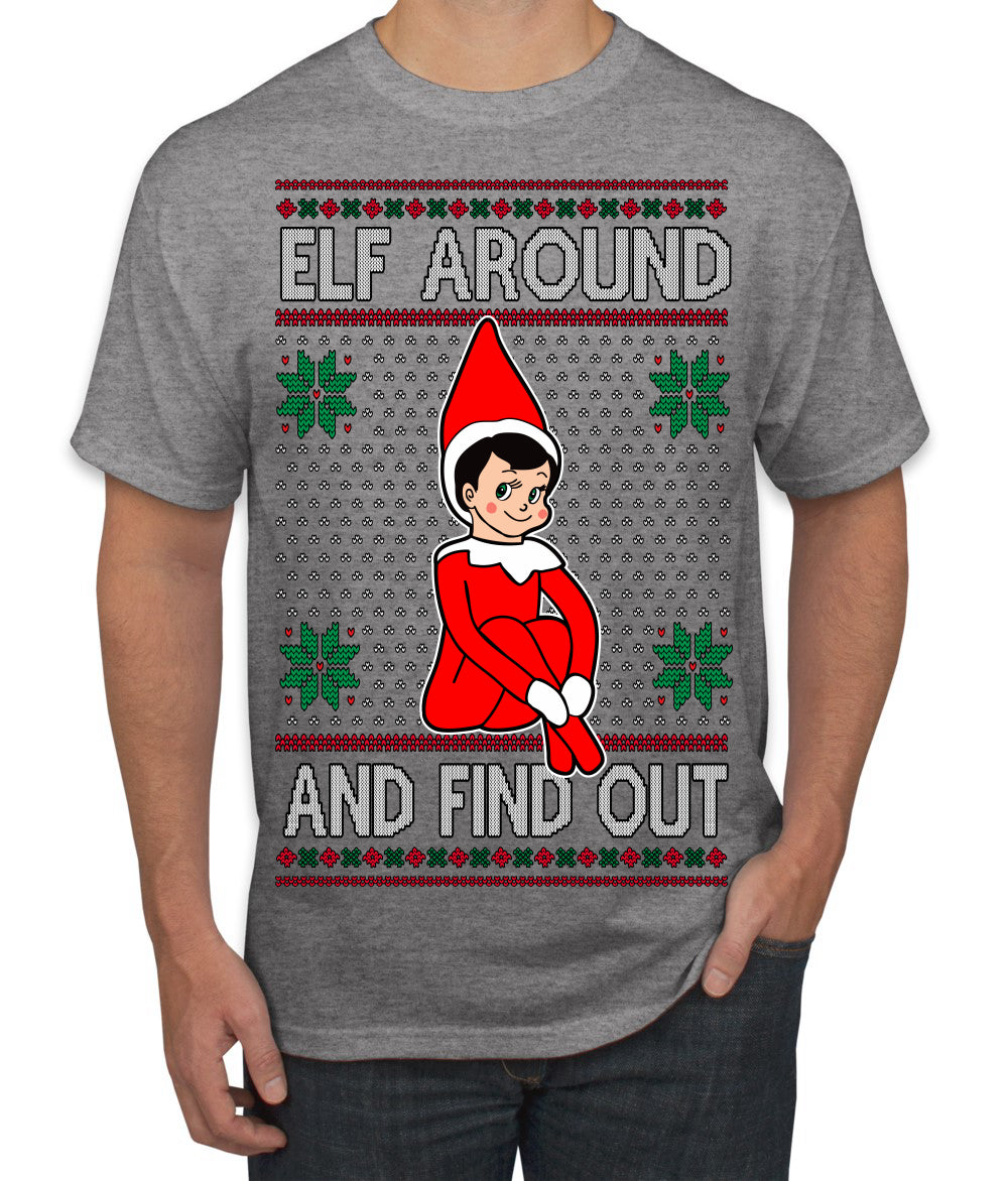 Elf Around and Find Out Funny Gift Toy on a Shelf, Classic Viral Winter Holidays Xmas Meme Ugly Christmas Sweater Men's T-Shirt