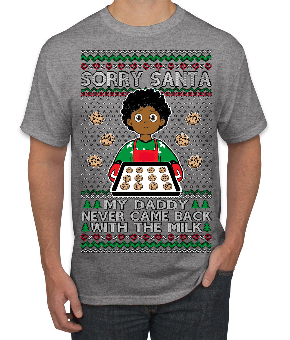 Sorry Santa Dad Never Came Back With Milk, Other Kid, Funny Viral Daddy Left Sad Kid Meme Ugly Christmas Sweater Men's T-Shirt