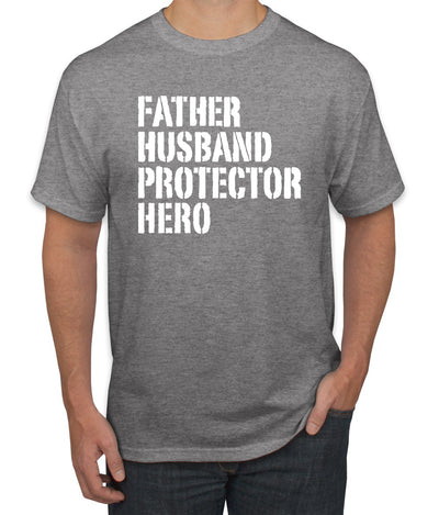 Father Husband Protector Hero Best Dad Husband Father Gift Father's Day Men's T-Shirt