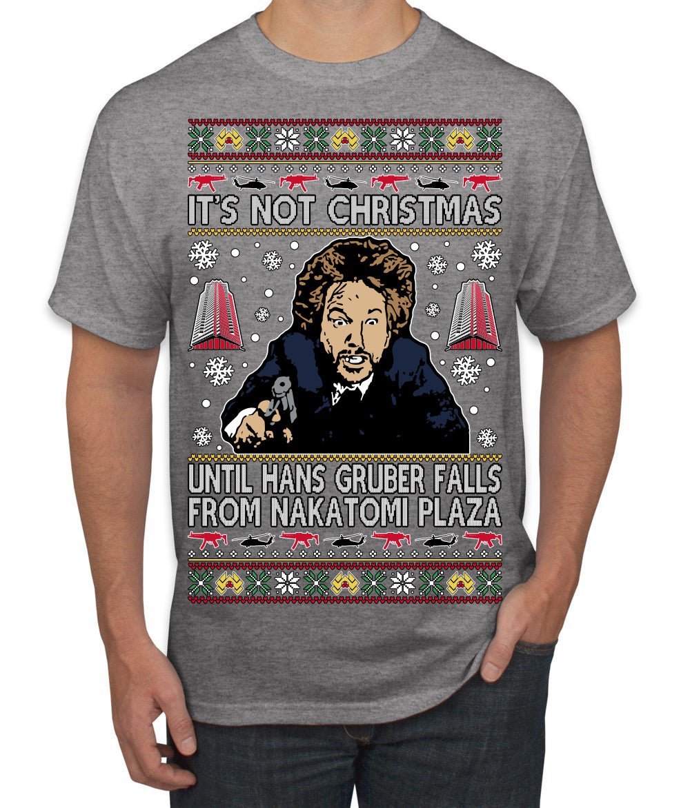 It's Not Christmas Until Hans Gruber Falls From Nakatomi Plaza Color Ugly Christmas Sweater Men's T-Shirt