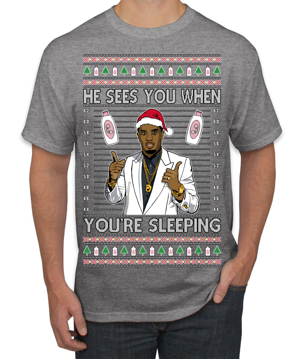 He Sees You When You're Sleeping, Funny Santa P Diddy Diddler Funny Party Viral Music Baby Oil Meme Ugly Christmas Sweater Men's T-Shirt