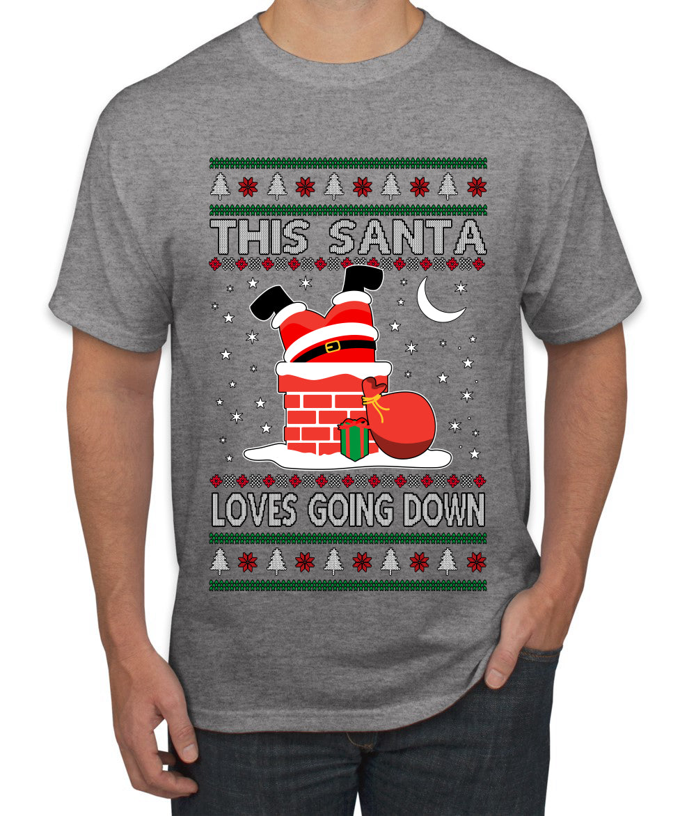 This Santa Loves going down, Funny dirty Humor, Ugly Christmas Sweater Men's T-Shirt