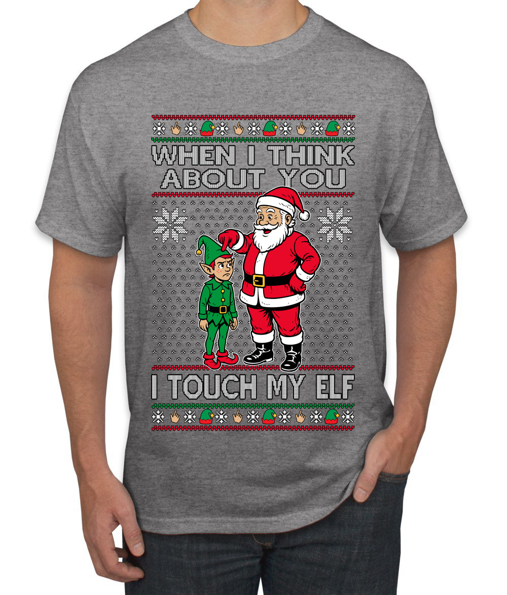 When I Think About You I Touch My Elf, Ugly Christmas Sweater Men's T-Shirt
