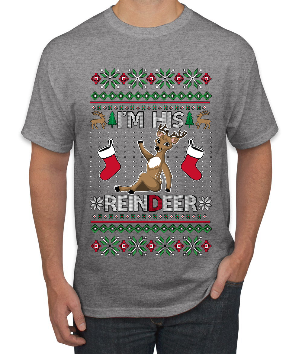 I'm His Reindeer, Ugly Christmas Sweater Unisex Men's T-Shirt