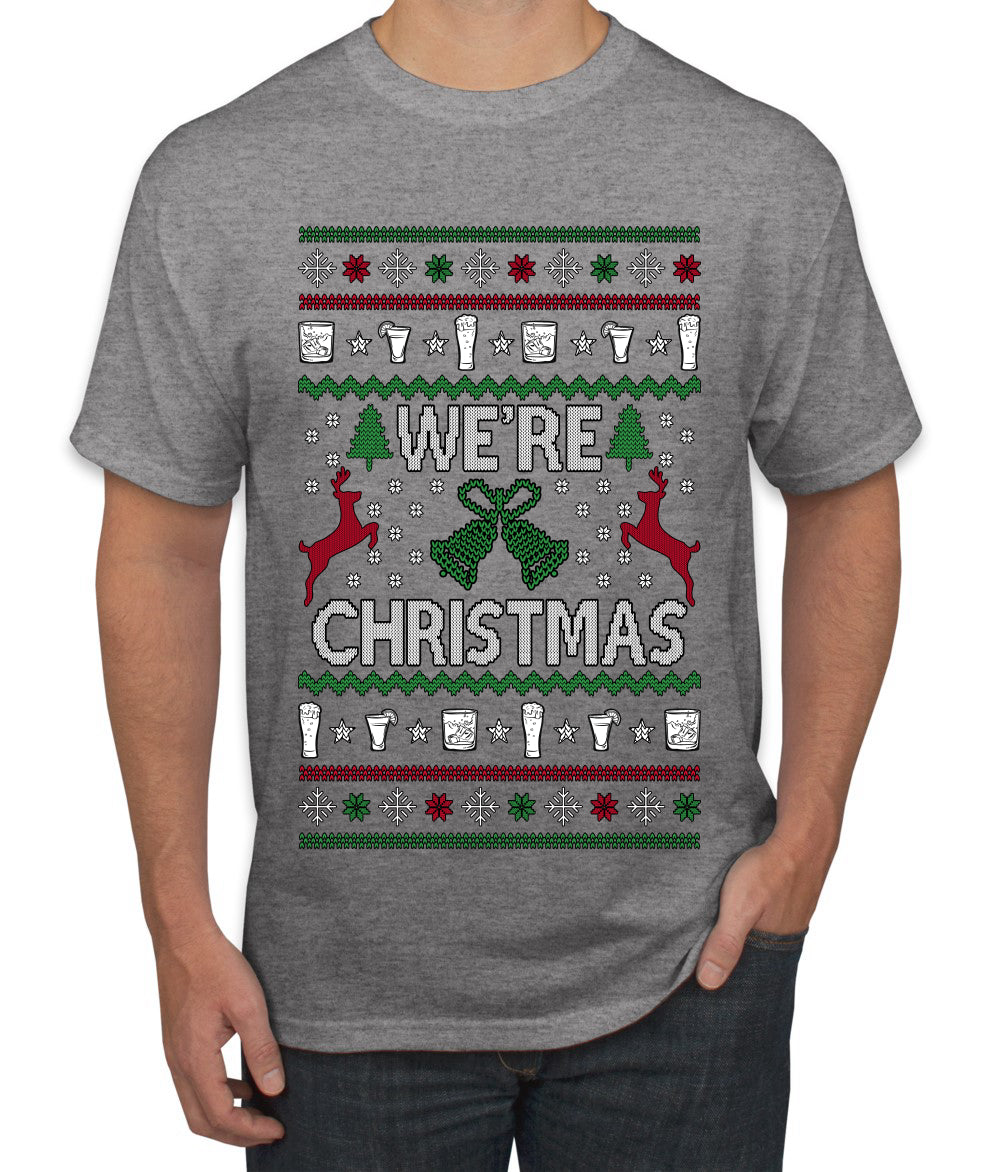We're Christmas, Ugly Christmas Sweater Unisex Men's T-Shirt