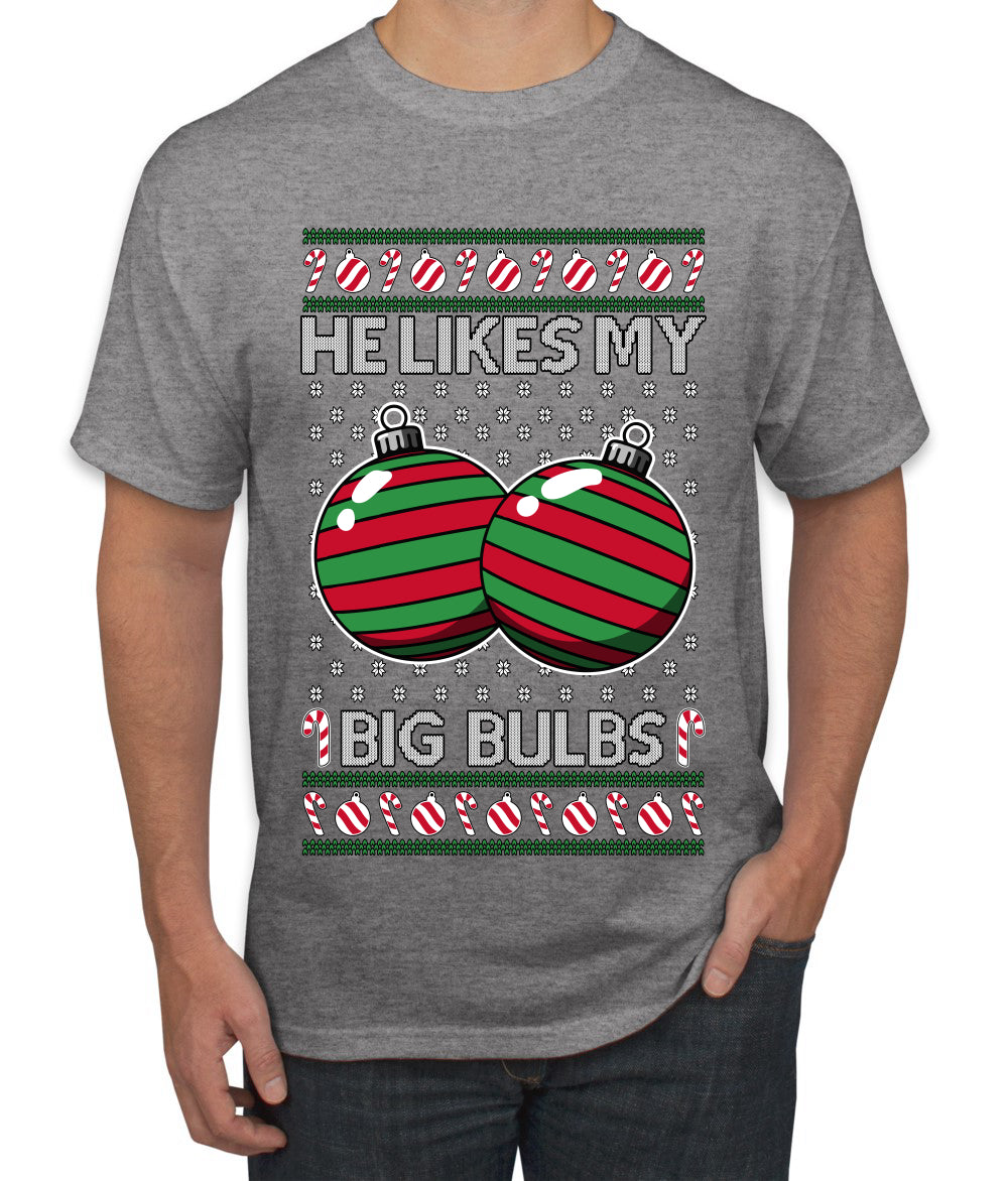 He Likes My Big Bulbs, Ugly Christmas Sweater Unisex Men's T-Shirt