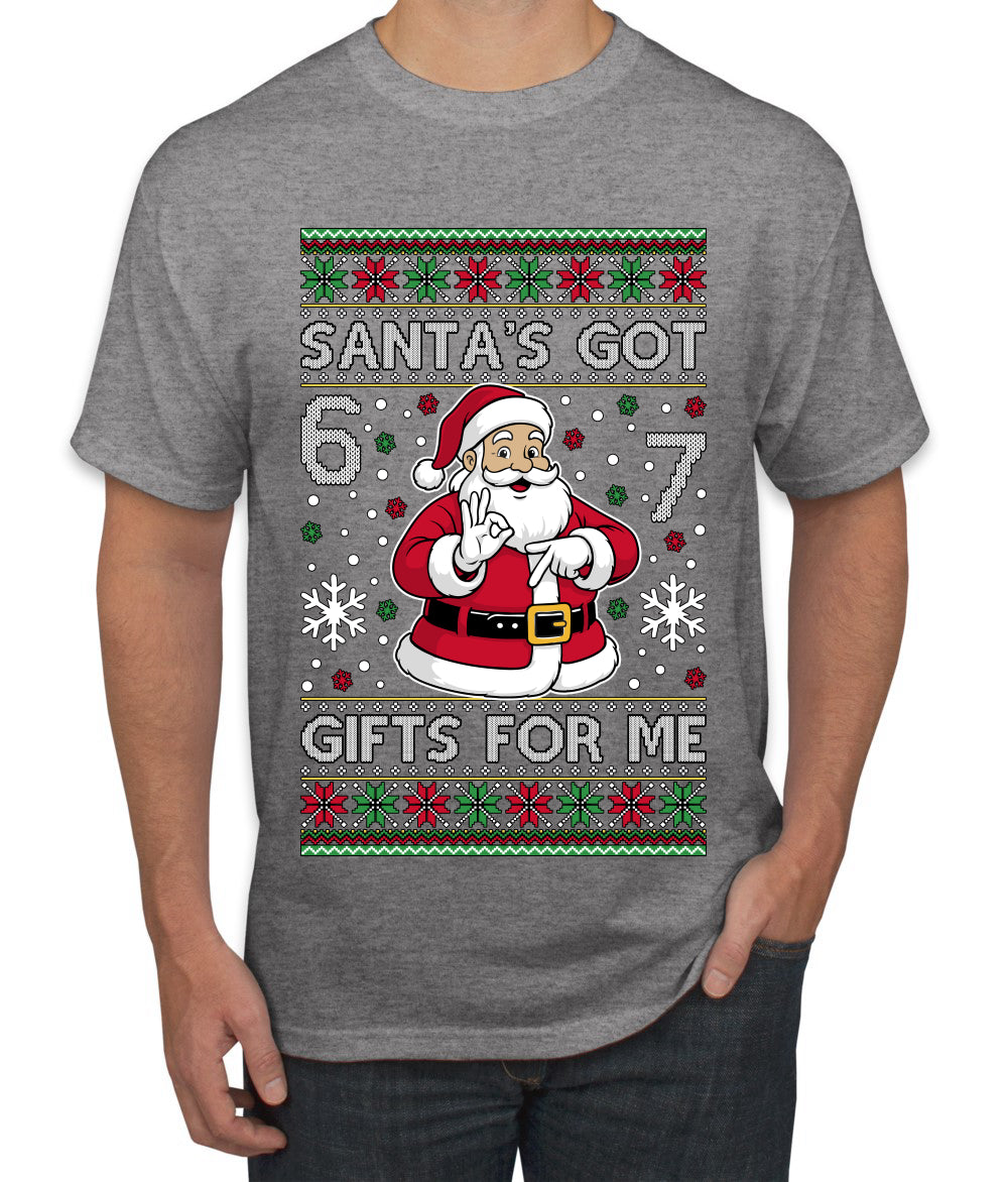 Santa's Got 6 7 Gifts For Me, Ugly Christmas Sweater Unisex Men's T-Shirt