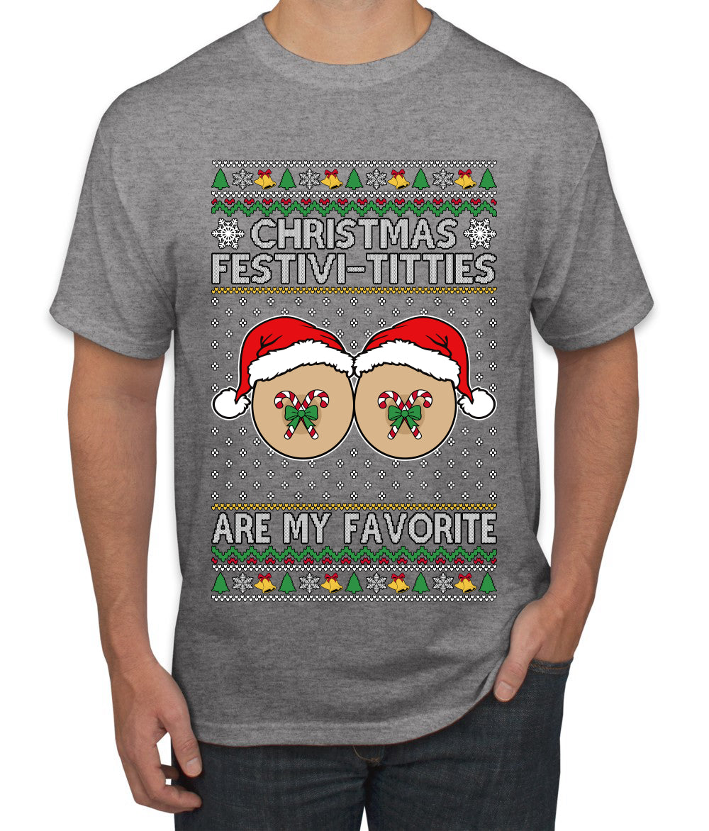 Christmas Festivi-Titties Are My Favorite, Ugly Christmas Sweater Unisex Men's T-Shirt