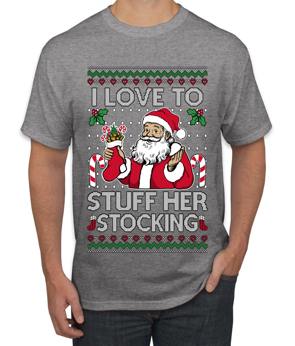 I Love To Stuff Her Stocking, Ugly Christmas Sweater Unisex Men's T-Shirt