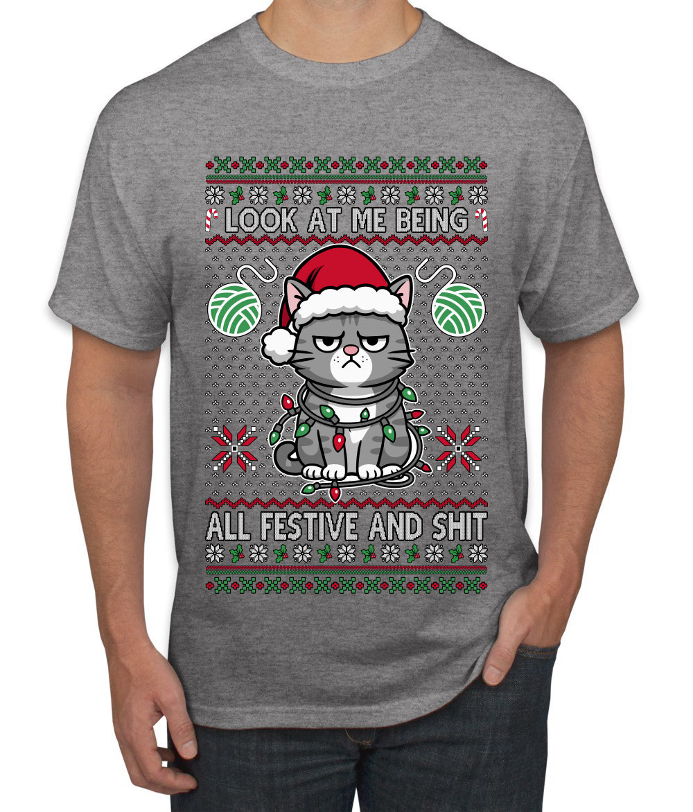 Look At Me Being All Festive And Shit, Ugly Christmas Sweater Unisex Men's T-Shirt