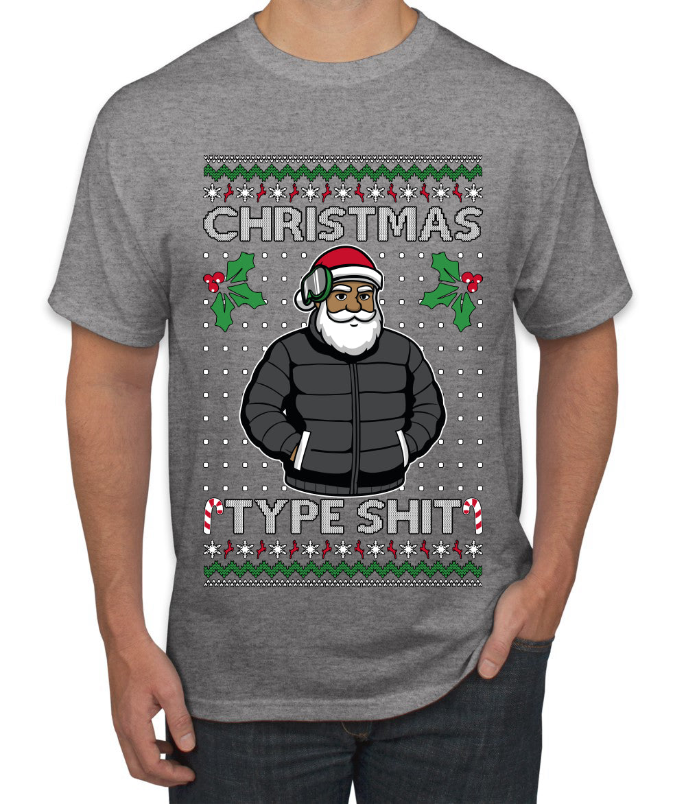 Santa Christmas Type Shit, Ugly Christmas Sweater Unisex Men's T-Shirt