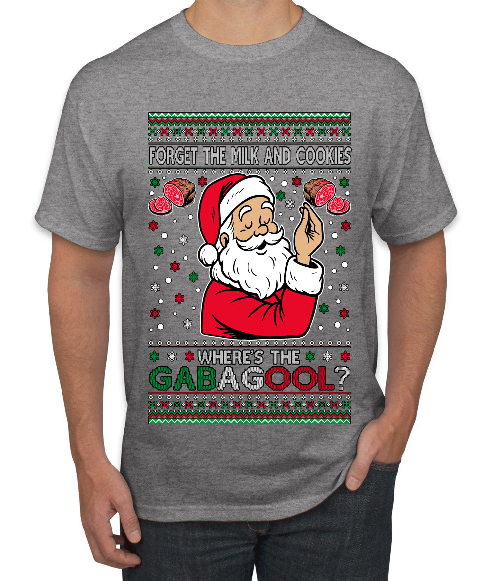 Forget The Milk And Cookies, Where's The Gabagool? Funny Italian Capicola, Italian American Slang Christmas Sweater, Ugly Christmas Sweater Unisex Men's T-Shirt