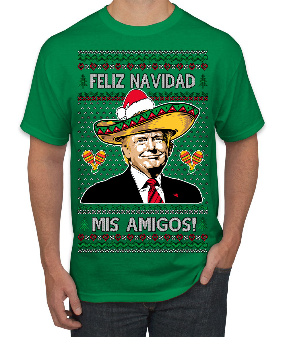 Feliz Navidad Mi Amigos Funny President Ugly Christmas Sweater Men's T-Shirt