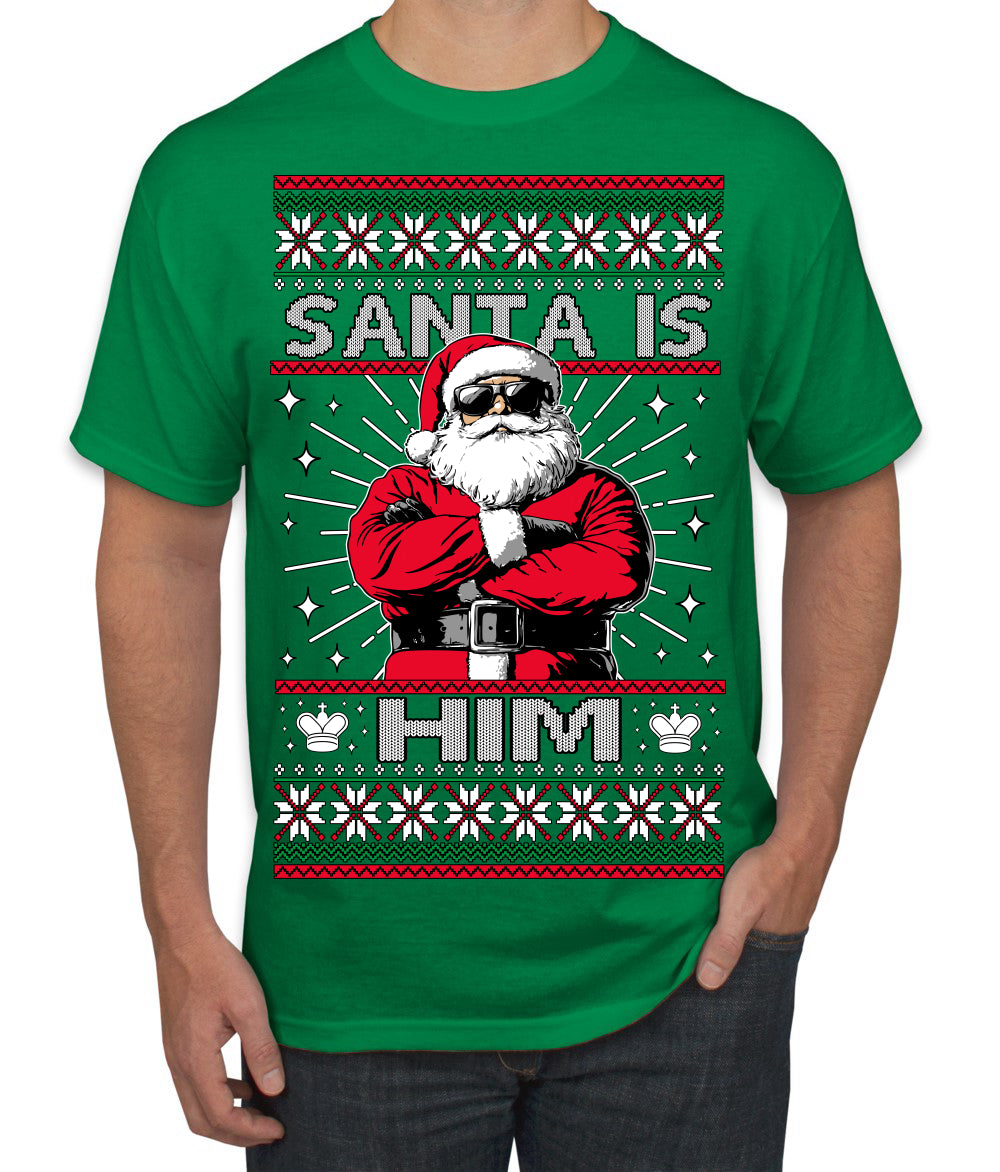 Santa Is Him Funny Gen Z Viral Meme Shades Slang Ugly Christmas Sweater Men's T-Shirt