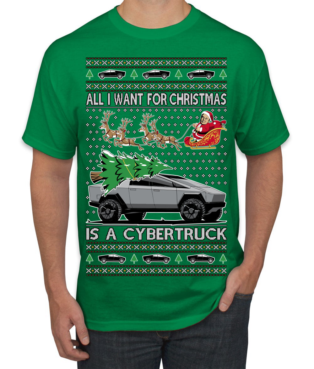 All I Want for Christmas is a Cybertruck Funny Tech Ugly Christmas Sweater Men's T-Shirt