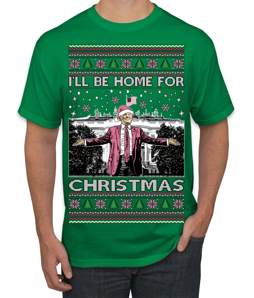 I'll Be Home for Christmas Pink Suit | Funny Santa Clause President Donald Trump Ugly Christmas Sweater Men's T-Shirt