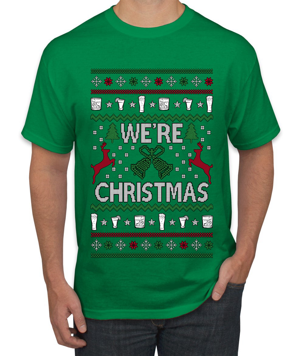 We're Christmas, Ugly Christmas Sweater Unisex Men's T-Shirt