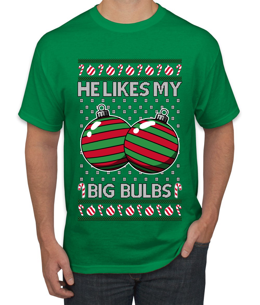 He Likes My Big Bulbs, Ugly Christmas Sweater Unisex Men's T-Shirt