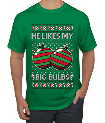 He Likes My Big Bulbs, Ugly Christmas Sweater Unisex Men's T-Shirt