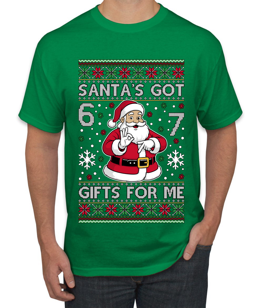 Santa's Got 6 7 Gifts For Me, Ugly Christmas Sweater Unisex Men's T-Shirt