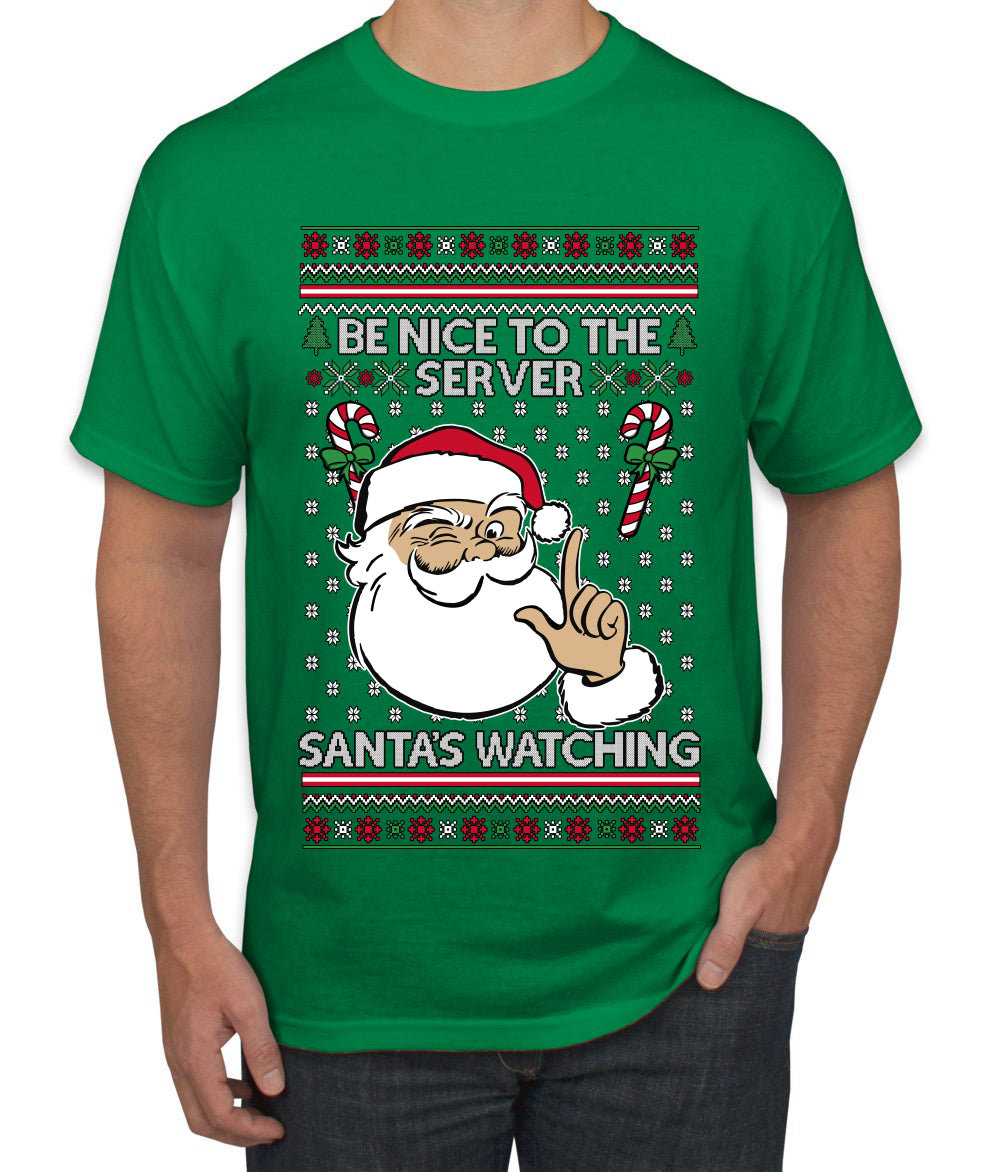 Be Nice To The Server Santa's Watching, Ugly Christmas Sweater Unisex Men's T-Shirt