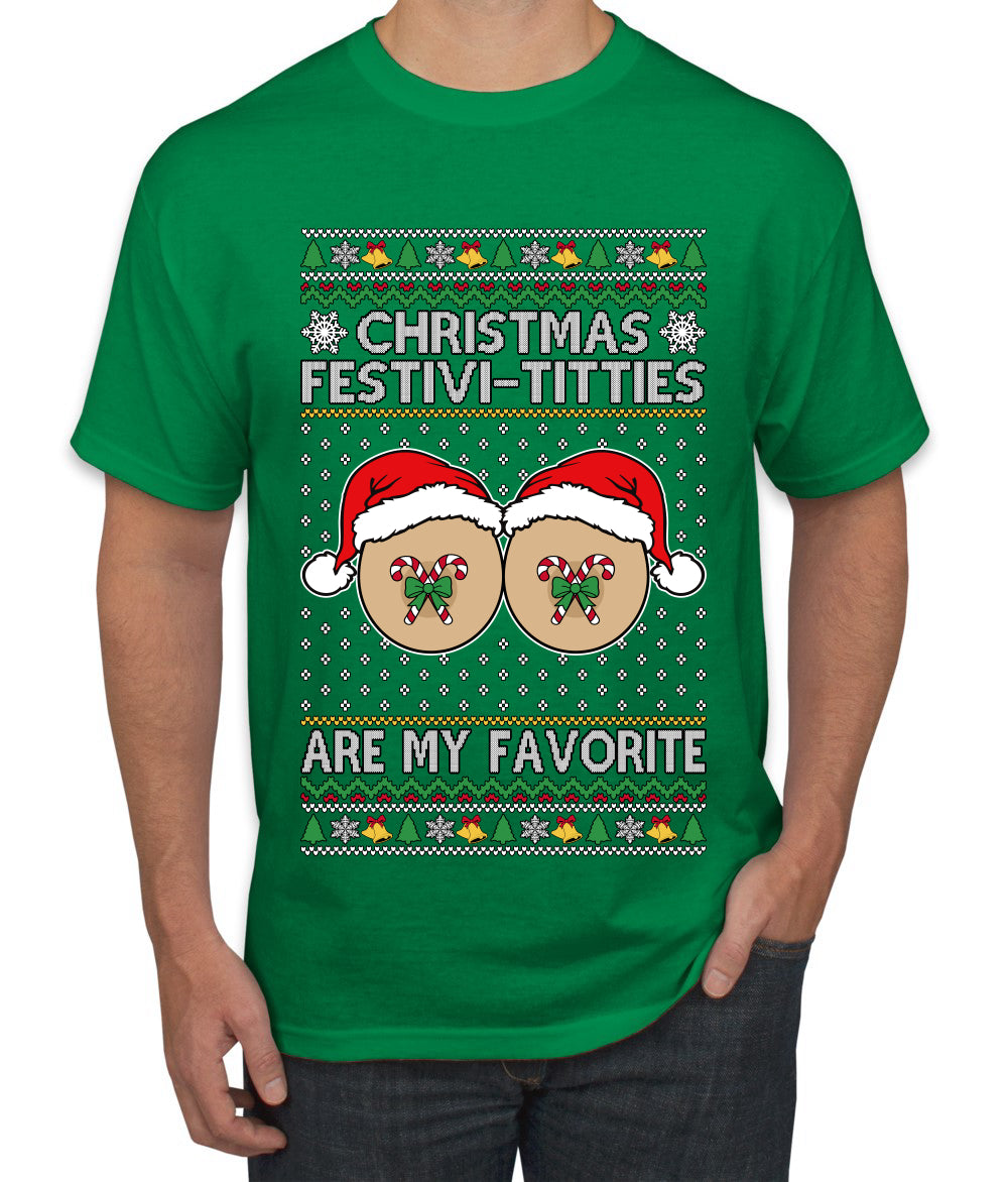 Christmas Festivi-Titties Are My Favorite, Ugly Christmas Sweater Unisex Men's T-Shirt