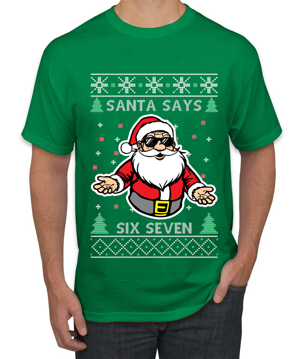 Santa Says 6 7 Meme, Ugly Christmas Sweater Unisex Men's T-Shirt