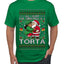 All I Want For Christmas Is A Torta, Ugly Christmas Sweater Unisex Men's T-Shirt