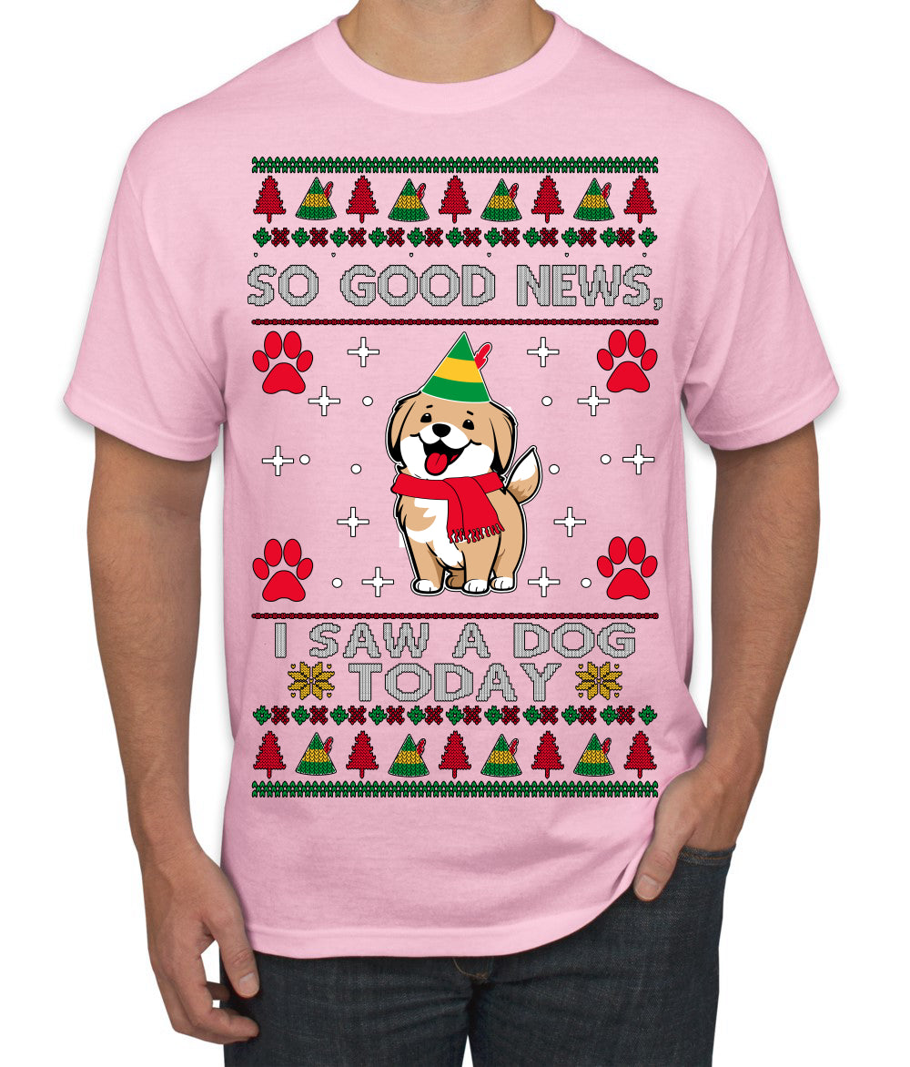 Good News I Saw a Dog Today Funny Ugly Christmas Sweater Men's T-Shirt