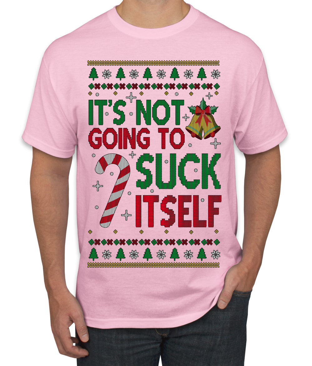 It's Not Going to Suck Itself Funny Candy Cane Ugly Christmas Sweater Men's T-Shirt