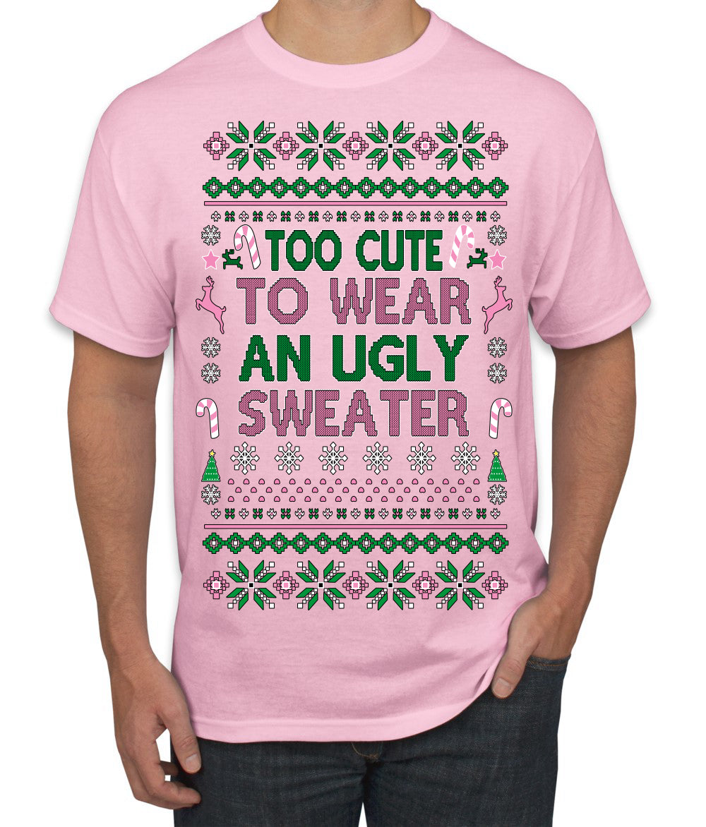Too Cute to Wear an Ugly Sweater, Funny Classic Pink Candy Cane Reindeer Cute Diva Girl Xmas Ugly Christmas Sweater Men's T-Shirt