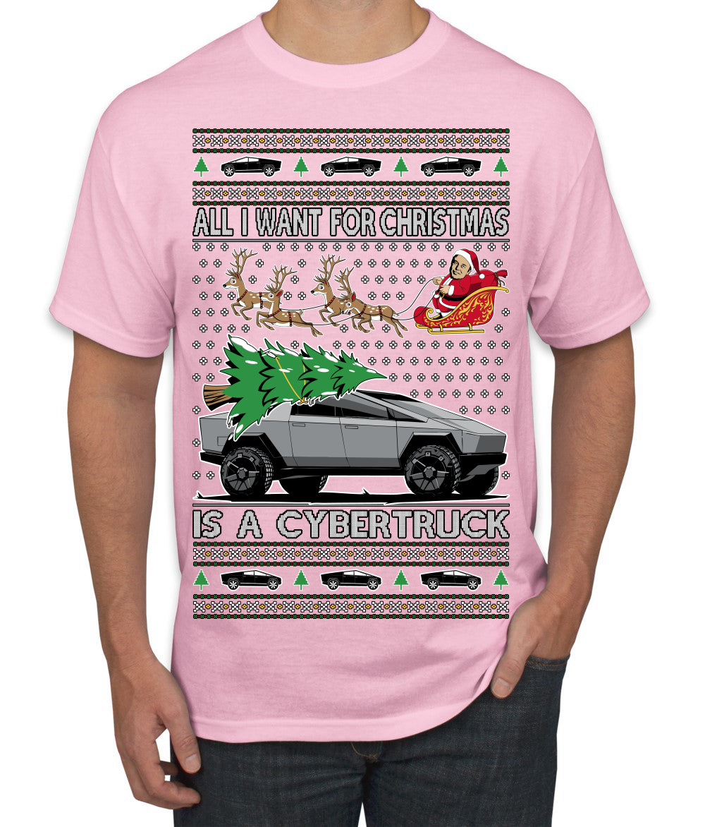 All I Want for Christmas is a Cybertruck Funny Tech Ugly Christmas Sweater Men's T-Shirt